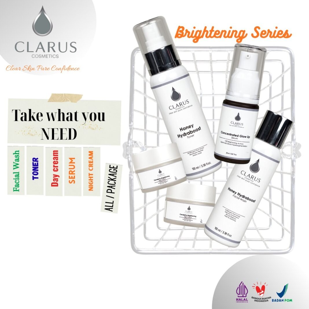 Brightening Series Clarus Cosmetics, Perawatan Lengkap untuk Kulit Cerah dan Sehat
