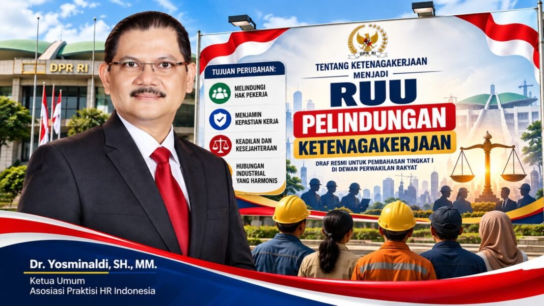 RUU Pelindungan Ketenagakerjaan Masuk Tahap II, ASPHRI Soroti Keseimbangan Hak Pekerja dan Kepastian Usaha